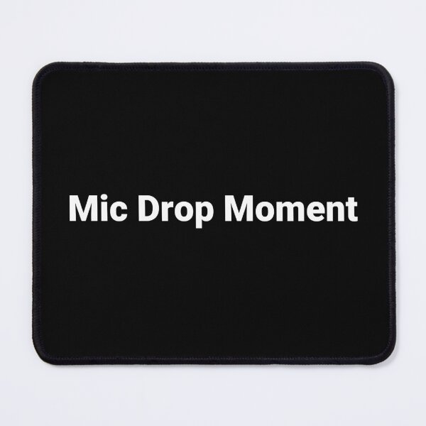 Item preview, Mic Drop Moment designed and sold by Text-based T-Shirts and Gifts.