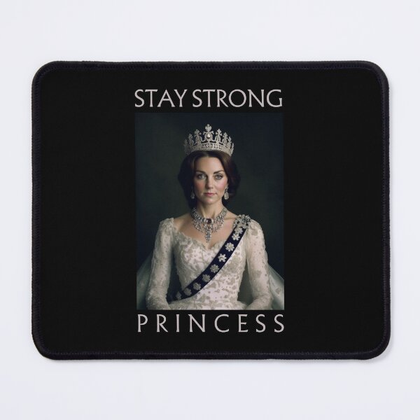 Item preview, Stay Strong Princess of Wales Catherine Kate Middleton British Royal Family designed and sold by WeirdFlexMob.