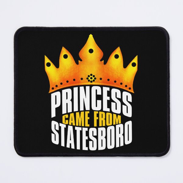 Item preview, Princess Came From Statesboro, Statesboro Georgia designed and sold by MoMidoStore.