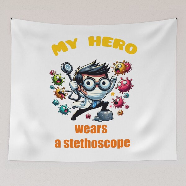 Item preview, my hero wears a stethoscope-doctor day  designed and sold by toobel.