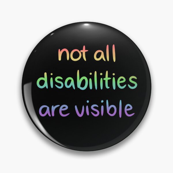 Item preview, Not all disabilities are visible (rainbow) designed and sold by dreamsclouds.