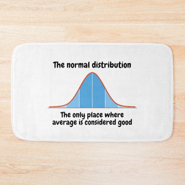 Item preview, The normal distribution, the only place where average is considered good designed and sold by NoetherSym.