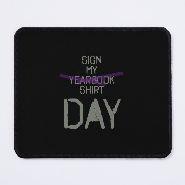 Item preview, End of school sign my shirt day designed and sold by TheBruce77.