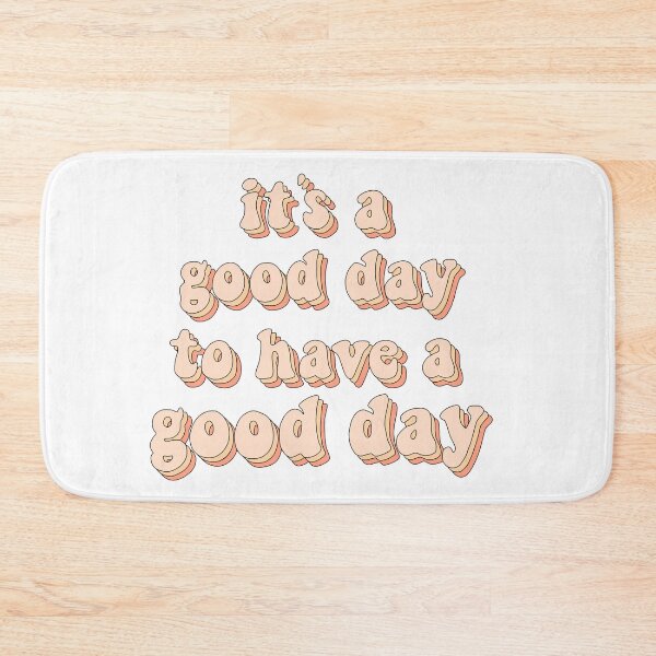 Item preview, It's A Good Day To Have A Good Day designed and sold by jennysselling.