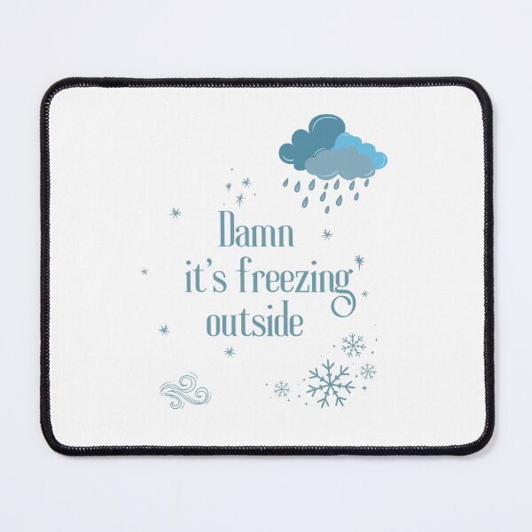 Item preview, Damn it's freezing outside designed and sold by njokindegwa.