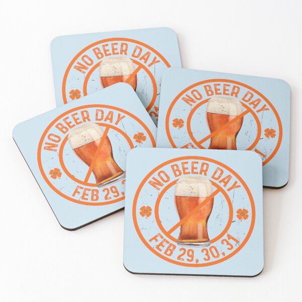 Item preview, Leap Year Laughs Guaranteed! "No Beer Day" designed and sold by kcaandwu.