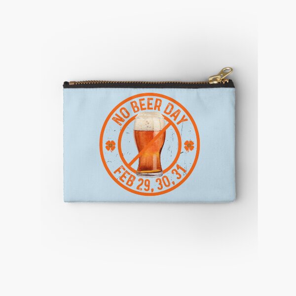 Item preview, Leap Year Laughs Guaranteed! "No Beer Day" designed and sold by kcaandwu.