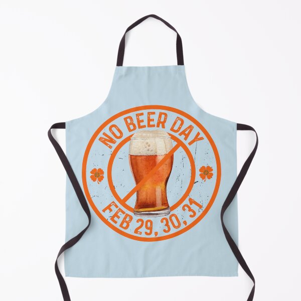 Item preview, Leap Year Laughs Guaranteed! "No Beer Day" designed and sold by kcaandwu.