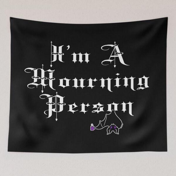 Item preview, I'm A Mourning Person designed and sold by JanGrackle.