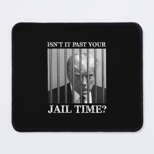 Item preview, Isn’t It Past Your Jail Time Trump For Prison designed and sold by vestalshop.