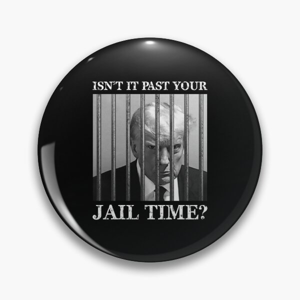 Item preview, Isn’t It Past Your Jail Time Trump For Prison designed and sold by vestalshop.