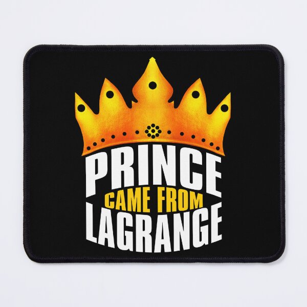 Item preview, Prince Came From LaGrange, LaGrange Georgia designed and sold by MoMidoStore.