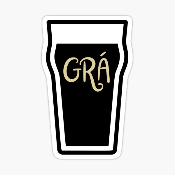 Item preview, Grá for a Pint - Sticker designed and sold by Melty Shirts.
