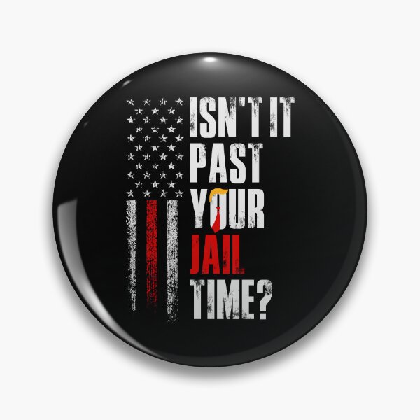 Item preview, Isn’t It Past Your Jail Time, Jimmy Kimmel, Anti Trump designed and sold by vestalshop.