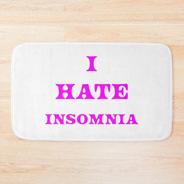 Item preview, I HATE INSOMNIA designed and sold by AliCatOriginals.