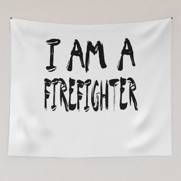 Item preview, I Am A Firefighter designed and sold by GoJobs.