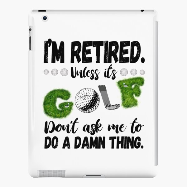 Funny Retired Golf Retirement Shirt as a gift idea iPad Snap Case