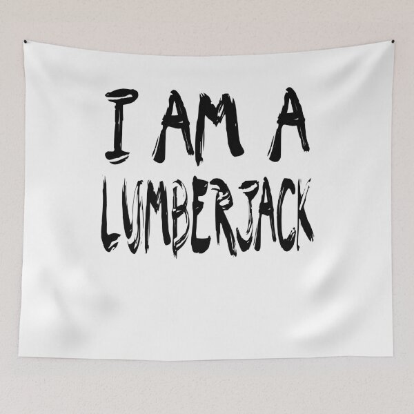 Item preview, I Am A Lumberjack designed and sold by GoJobs.