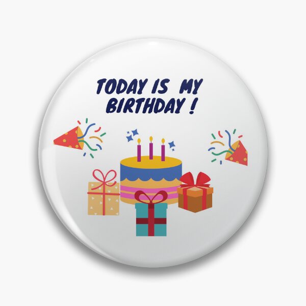 Item preview, Today is my birthday! designed and sold by PhoeniXDreamer.