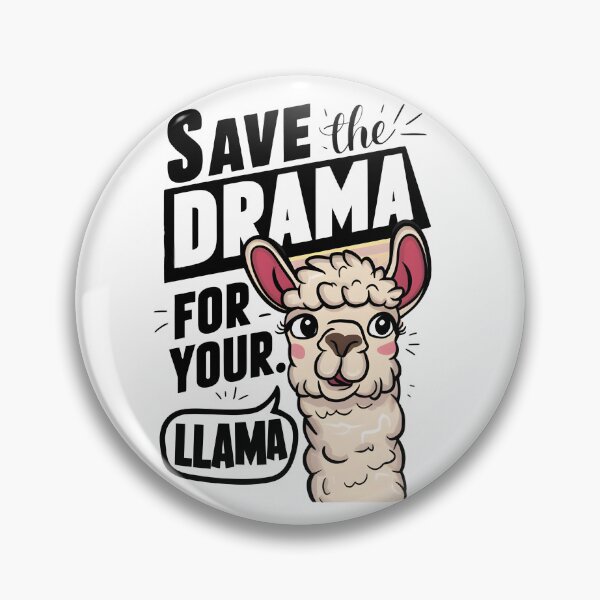 Item preview, Save the Drama for your Llama designed and sold by Snifferius.