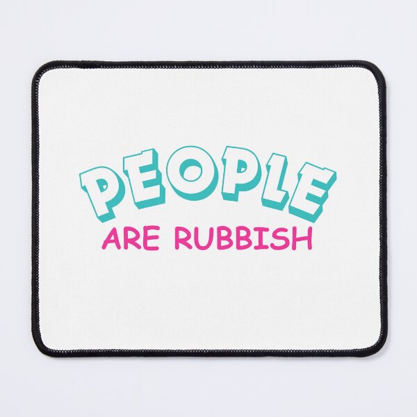Item preview, People Are Rubbish designed and sold by MonsterDelights.