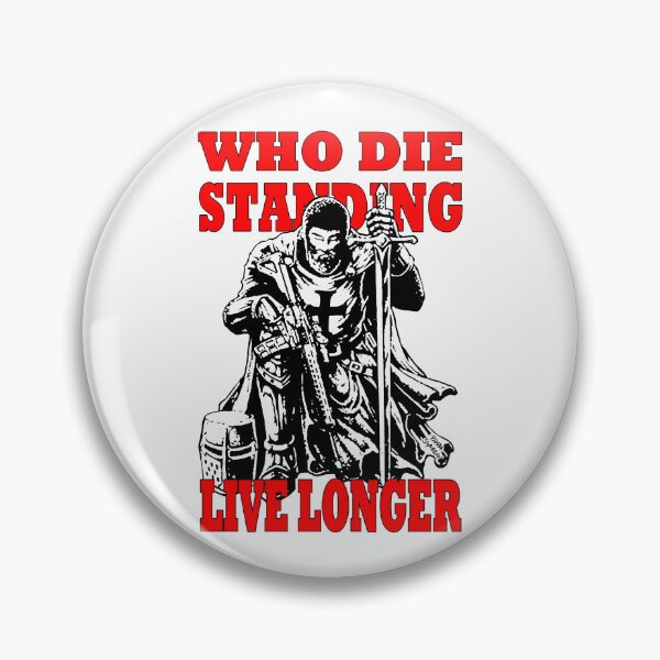 Item preview, Who die standing live longer; Templar;  designed and sold by StickerApe.