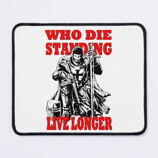 Item preview, Who die standing live longer; Templar;  designed and sold by StickerApe.