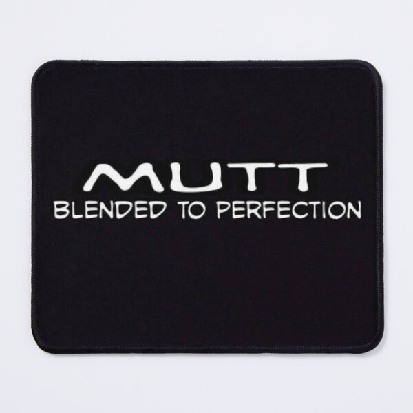 Item preview, Unit 713 Mutt Blended To Perfection designed and sold by Unit713-Shop.