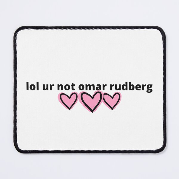 Item preview, lol ur not omar rudberg designed and sold by humnoo.