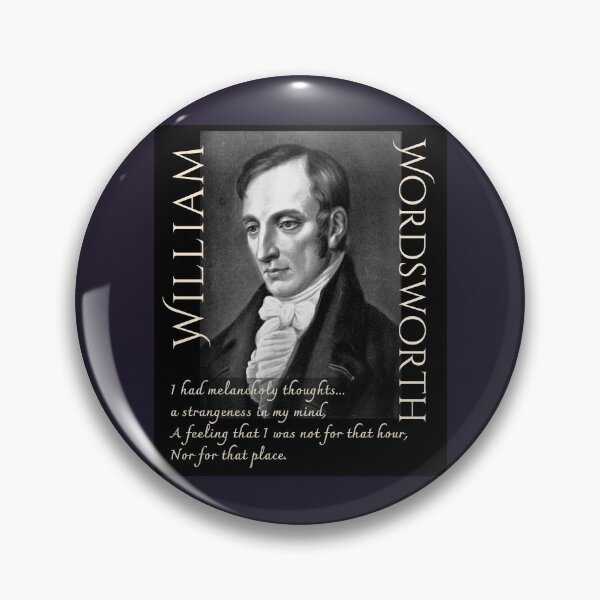 Item preview, William Wordsworth portrait and  quote: I had melancholy thoughts... a strangeness in my mind, A feeling that i was not for that hour, designed and sold by artbleed.