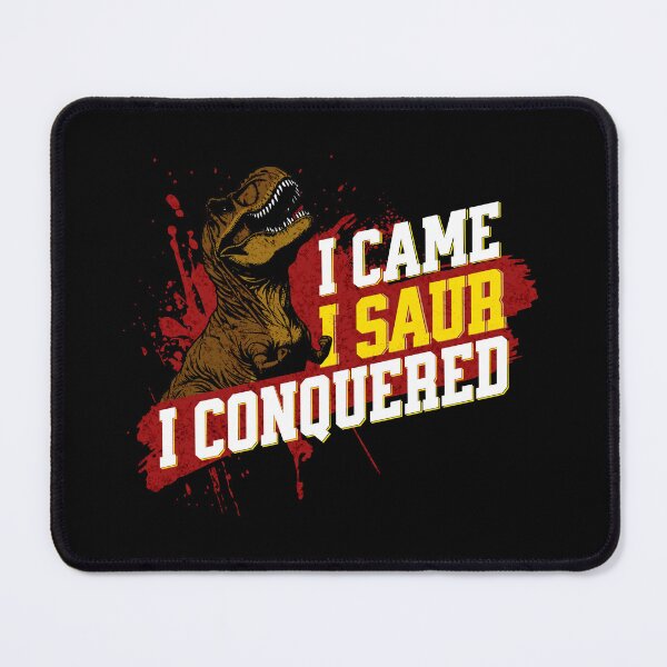 Item preview, I Came I Saur I Conquered - Funny Dinosaur designed and sold by goldentusk.