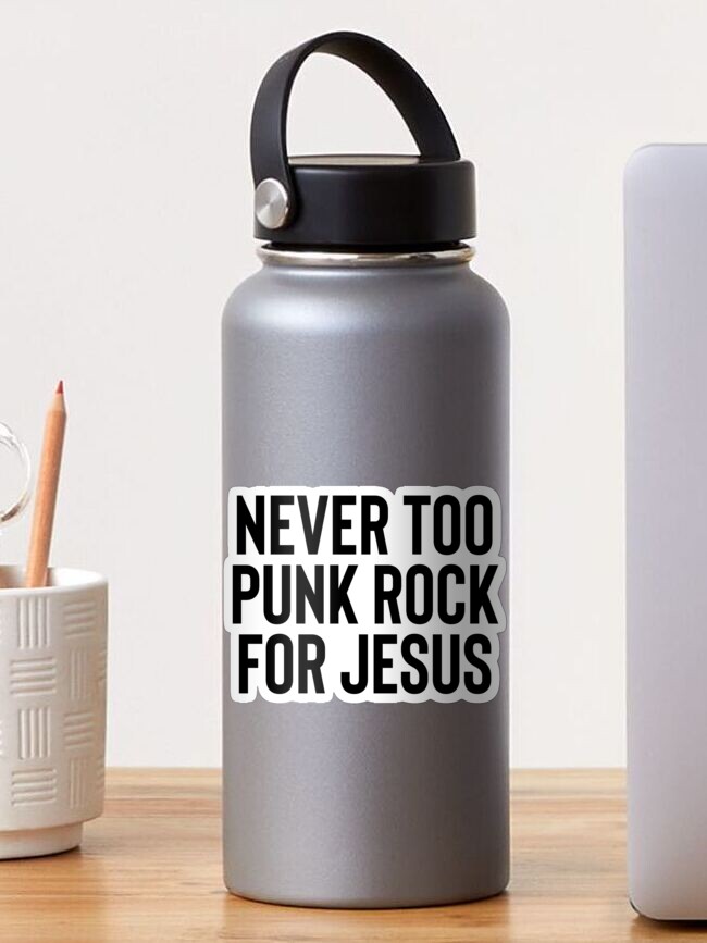 Never Too Punk Rock Jesus Great For Christian God Bible Sticker