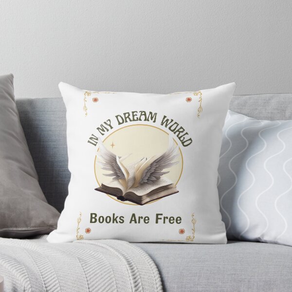 Item preview, In my dream world Books are free Bookish Book Lovers designed and sold by CyberArtistOne.