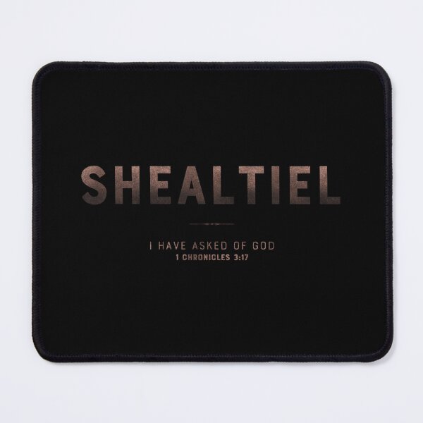 Item preview, Shealtiel | 1 Chronicles 3 17 | I Have Asked Of God | Christian Name with Biblical Meaning | Christian Name Collection designed and sold by Blessed Be Your Name.