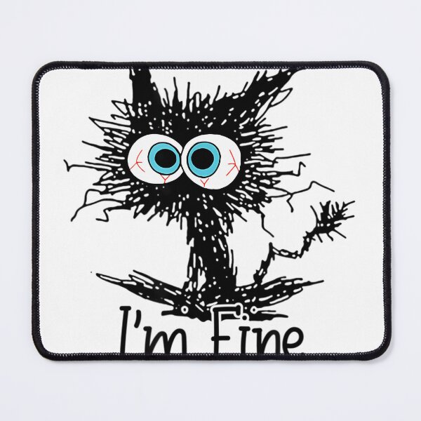 Item preview, It'S Fine I'M Fine Everything Is Fine Funny Cat designed and sold by Heathercle.
