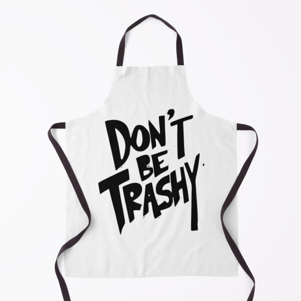 Item preview, Don't be trashy designed and sold by TeeToop1.