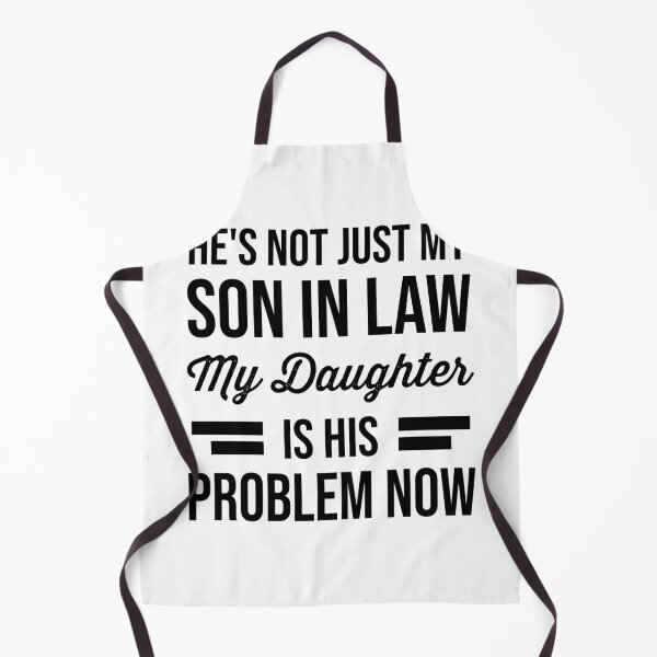 Item preview, Mothers Day 2024, Hes Not Just My Son in Law My Daughter is His Problem Now designed and sold by Peculiarts.