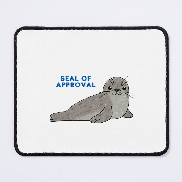 Item preview, Seal of Approval designed and sold by kateoshea03.