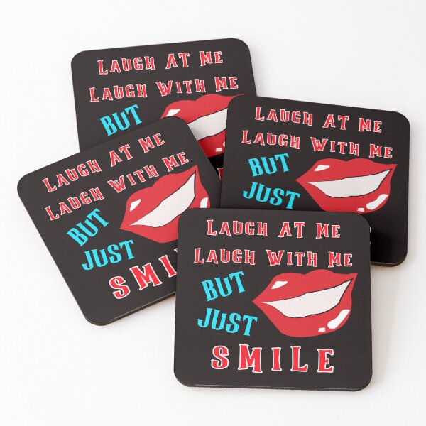 Item preview, Laugh AT Me Or With Me - SMILE designed and sold by alien almanac.