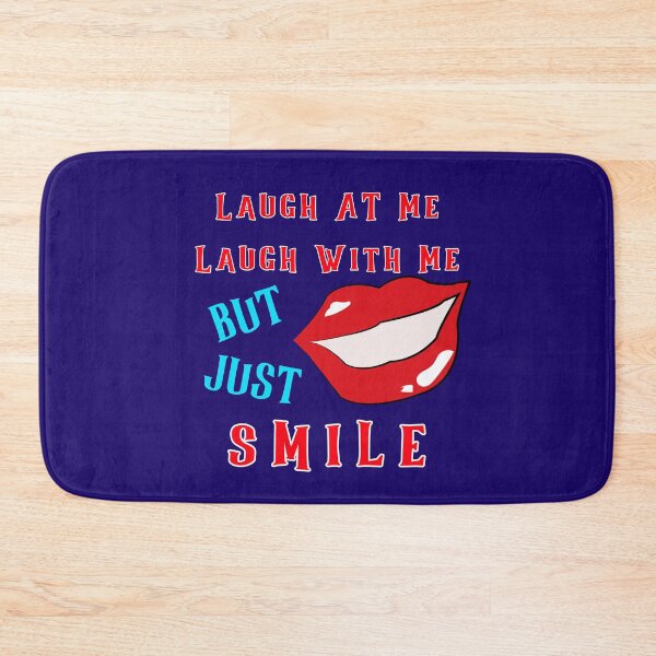 Item preview, Laugh AT Me Or With Me - SMILE designed and sold by AlienAlmanac.