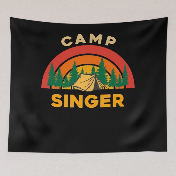 Item preview, Camp Singer Design For Camping Lovers designed and sold by Karlmoorman3.