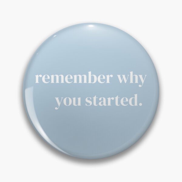 Item preview, remember why you started  designed and sold by SimplyMariaMade.