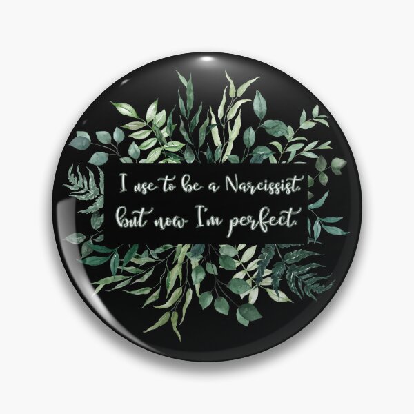 Item preview, I used to be a Narcissist, but now I'm perfect. designed and sold by UnCoverDesign.