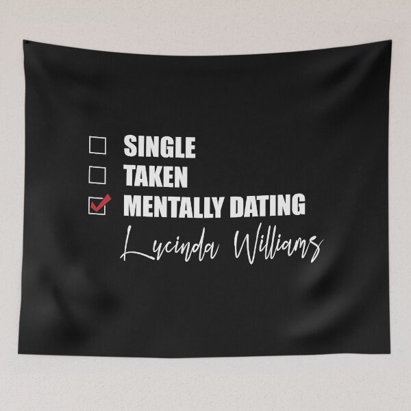 Item preview, Mentally Dating Lucinda Williams designed and sold by OnTheTrend.