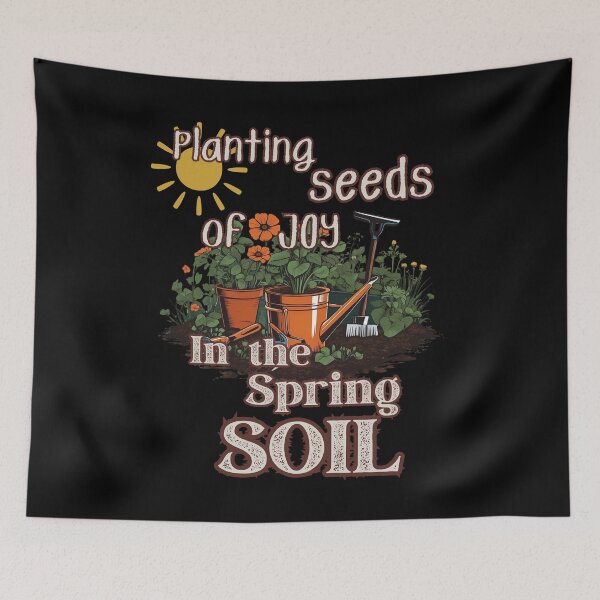 Item preview, Planting Seeds of JOY to the Spring SOIL gardening design designed and sold by Jt41.