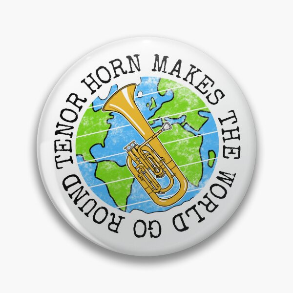 Item preview, Tenor Horn Makes The World Go Round, Earth Day designed and sold by doodlerob.