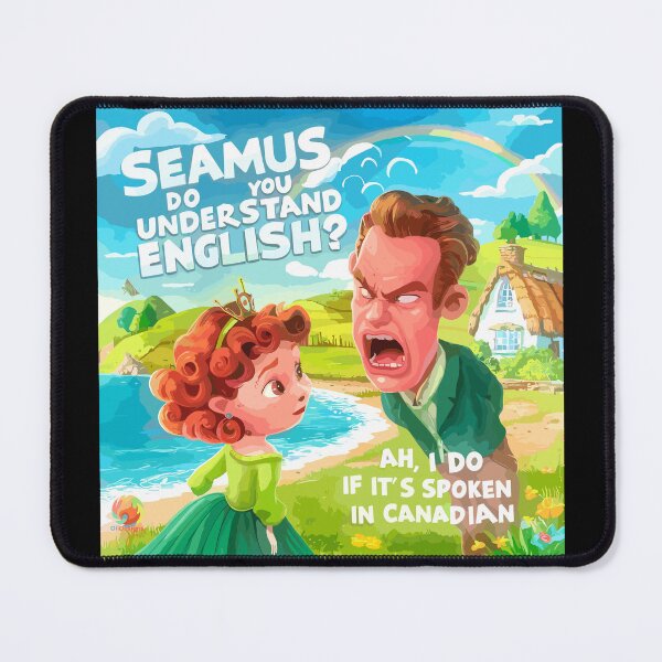 Item preview, Seamus Do You Understand English? I Do If It's Spoken In Canadian designed and sold by OliDesigns.