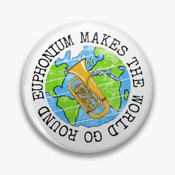 Item preview, Euphonium Makes The World Go Round, Euphoniumist Earth Day designed and sold by doodlerob.