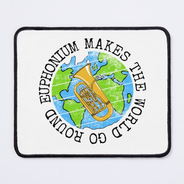 Item preview, Euphonium Makes The World Go Round, Euphoniumist Earth Day designed and sold by doodlerob.