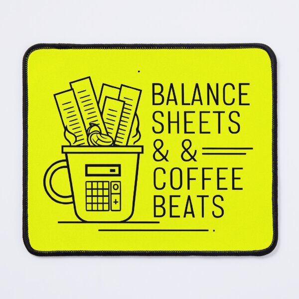 Item preview, balance sheets and coffee beats funny accountant bookkeepers  designed and sold by FurRealStudioCo.